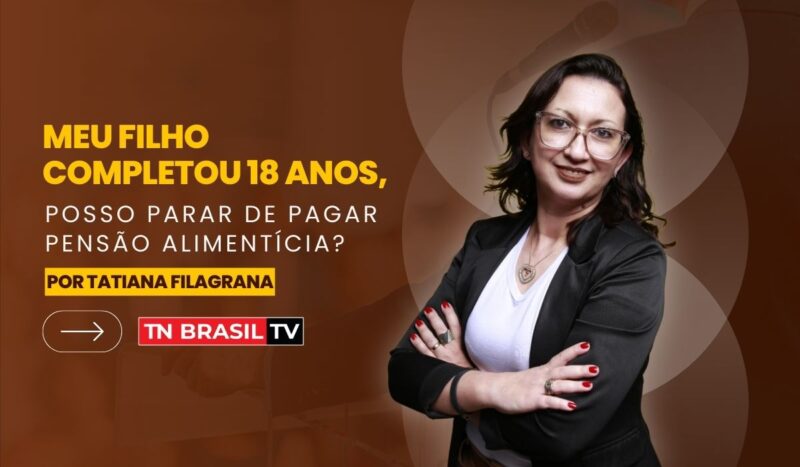 Meu filho completou 18 anos, posso parar de pagar pensão alimentícia?