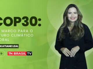 COP30: Um Marco para o Futuro Climático Global