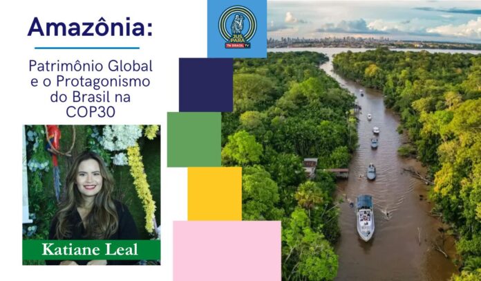 Pará, ambiental - Amazônia: Patrimônio Global e o Protagonismo do Brasil na COP 30