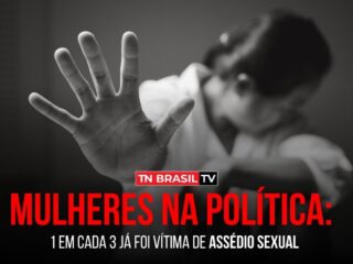 Mulheres na política: 1 em cada 3 já foi vítima de assédio sexual 