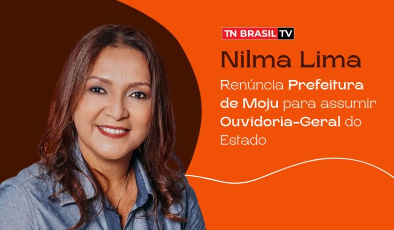 prefeita Nilma Lima renúncia Prefeitura de Moju para assumir Ouvidoria-Geral do Estado