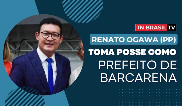 Prefeito reeleito de Barcarena, Renato Ogawa (PP), toma posse