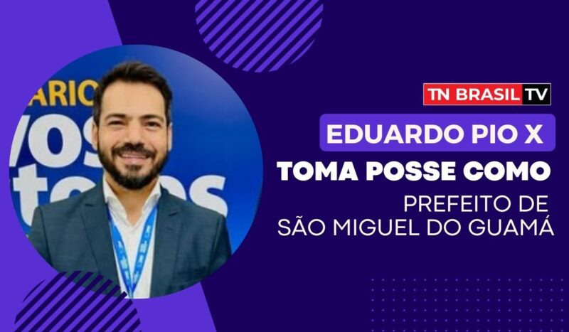 Prefeito reeleito, Eduardo Pio X toma posse em São Miguel do Guamá