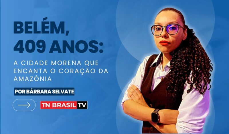 Belém, 409 anos: A Cidade Morena que Encanta o Coração da Amazônia