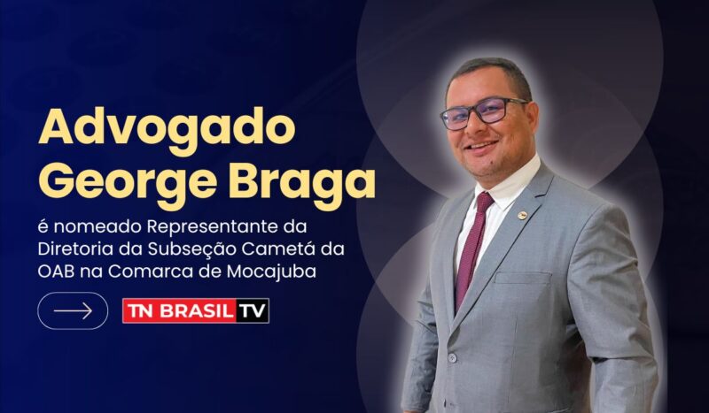 Advogado George Braga é nomeado Representante da Diretoria da Subseção Cametá da OAB na Comarca de Mocajuba