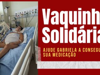 Tratamento Vaquinha Solidária: ajude Gabriela a conseguir sua medicação