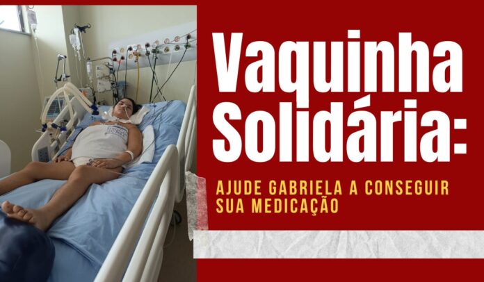 Tratamento Vaquinha Solidária: ajude Gabriela a conseguir sua medicação