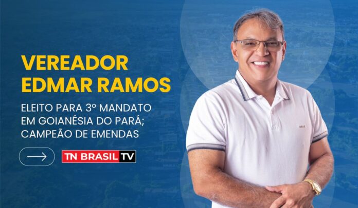 Vereador Edmar Ramos eleito para 3º mandato em Goianésia do Pará; campeão de emendas