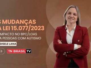 As Mudanças da Lei 15.077/2023 e o Impacto no BPC/Loas para Pessoas com Autismo