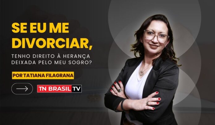 Se eu me divorciar, tenho direito à herança deixada pelo meu sogro?