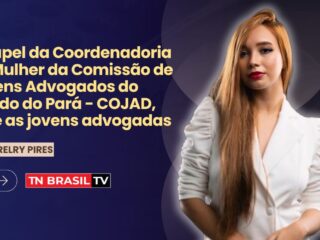 O papel da Coordenadoria da Mulher da Comissão de Jovens Advogados do Estado do Pará - COJAD, ante as jovens advogadas