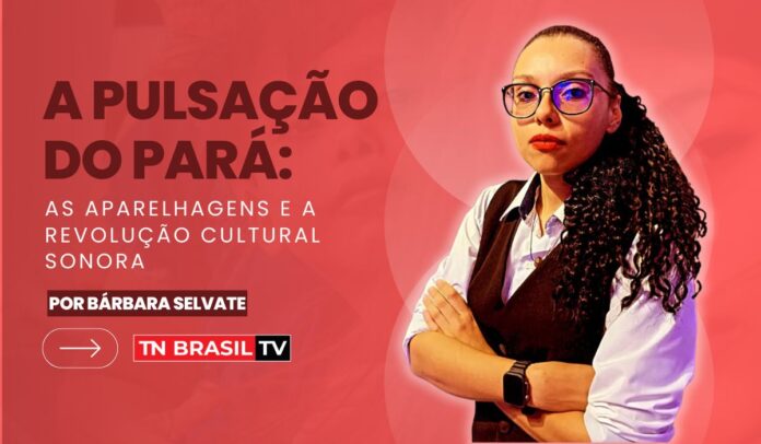 A Pulsação do Pará: As Aparelhagens e a Revolução Cultural Sonora