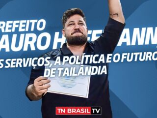 Prefeito Lauro Hoffmann, os serviços, a política e o futuro de Tailândia