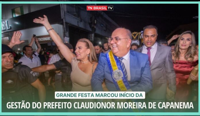 Grande festa marcou início da gestão do prefeito Claudionor Moreira de Capanema