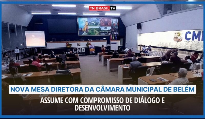 Nova Mesa Diretora da Câmara Municipal de Belém assume com compromisso de diálogo e desenvolvimento