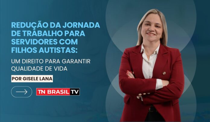 Redução da Jornada de Trabalho para Servidores com Filhos Autistas: Um Direito para Garantir Qualidade de Vida