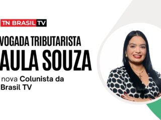 Advogada tributarista, Paula Souza é a nova colunista da TN Brasil TV