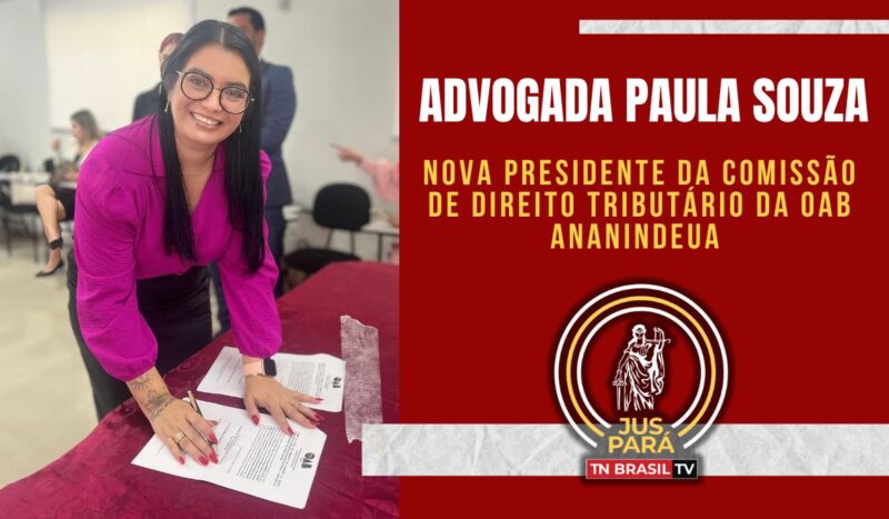 Advogada Paula Souza, nova presidente da Comissão de Direito Tributário da OAB Ananindeua