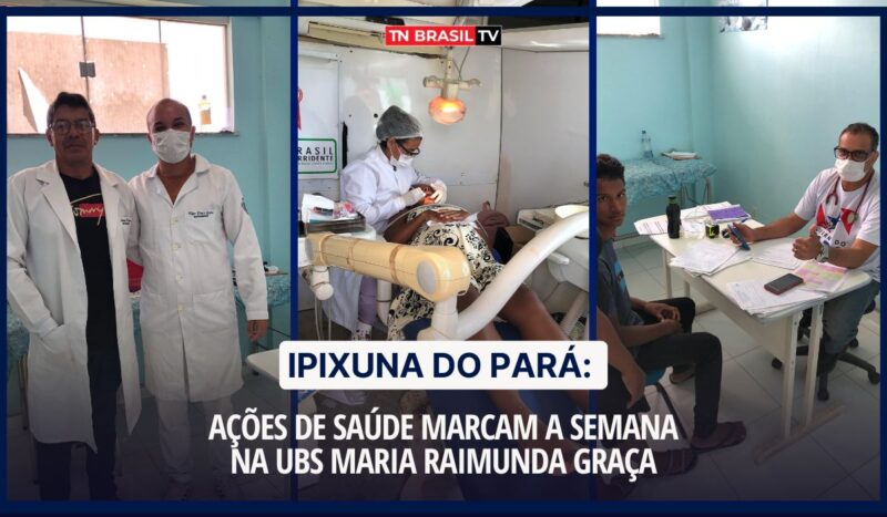 Ipixuna do Pará: Ações de saúde marcam a semana na UBS Maria Raimunda Graça