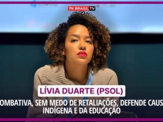 Lívia Duarte (PSOL), combativa, sem medo de retaliações, defende causa indígena e da educação