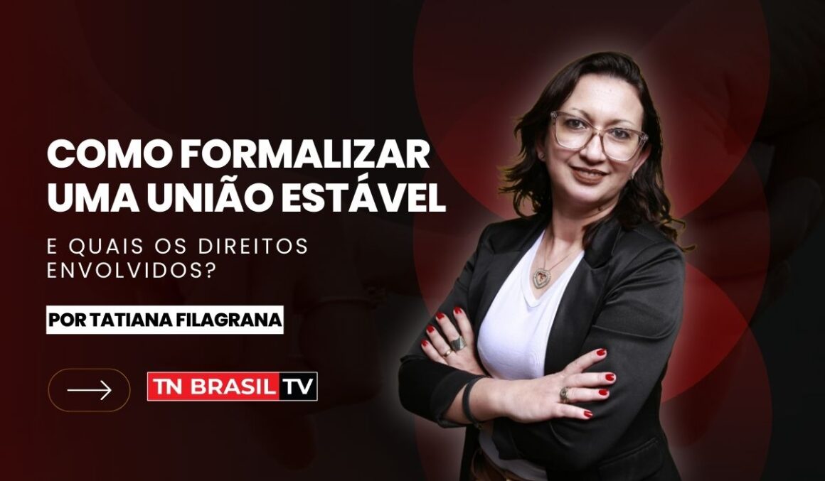 Como Formalizar uma União Estável e Quais os Direitos Envolvidos?