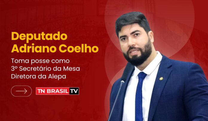 Deputado Adriano Coelho toma posse como 3º Secretário da Mesa Diretora da Alepa