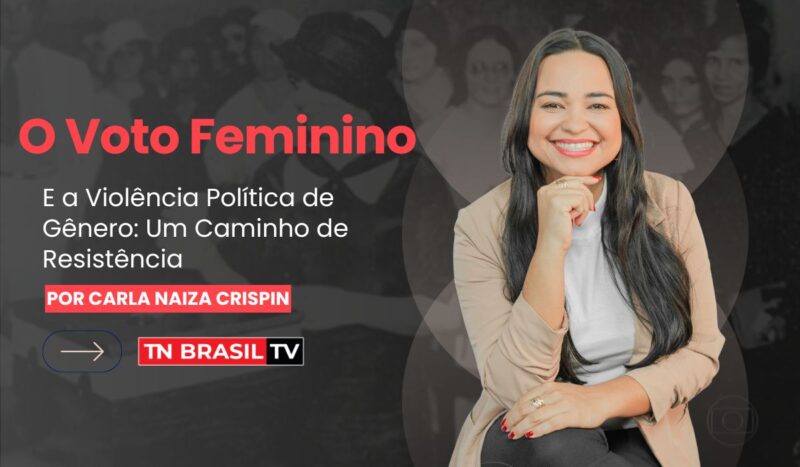 O Voto Feminino e a Violência Política de Gênero: Um Caminho de Resistência