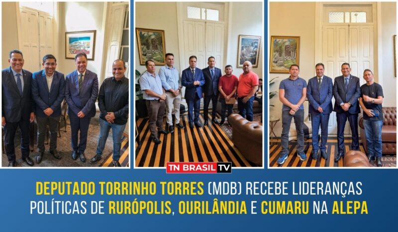 Deputado Torrinho Torres (MDB) recebe lideranças políticas de Rurópolis, Ourilândia e Cumaru na Alepa