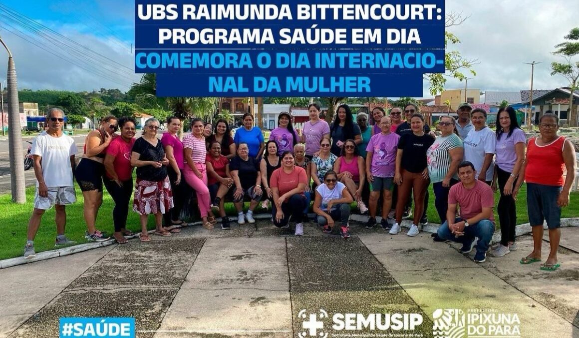 Secretaria de Saúde de Ipixuna do Pará celebra o Dia da Mulher com ação especial