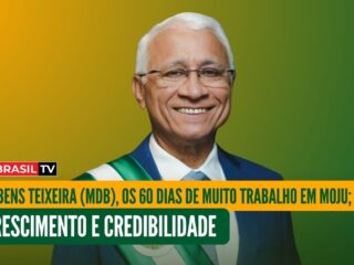 Rubens Teixeira (MDB), os 60 dias de muito trabalho em Moju; crescimento e credibilidade