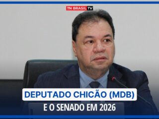 Deputado Chicão (MDB) e o Senado em 2026