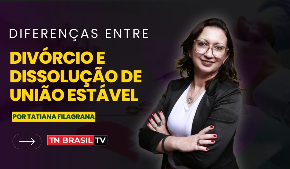processos Diferenças entre Divórcio e Dissolução de União Estável