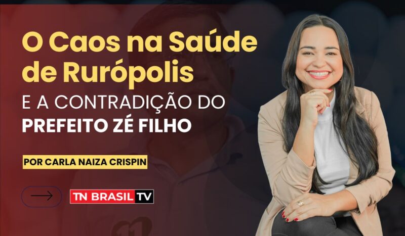 O Caos na Saúde de Rurópolis e a Contradição do Prefeito Zé Filho