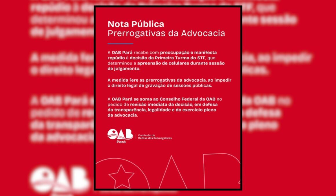 OAB Seção Pará manifesta repúdio à decisão do STF