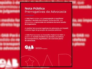 OAB Seção Pará manifesta repúdio à decisão do STF