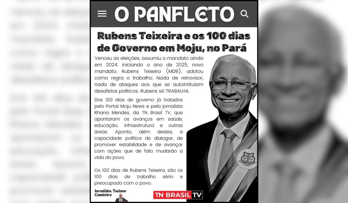 Rubens Teixeira e os 100 dias de Governo em Moju, no Pará