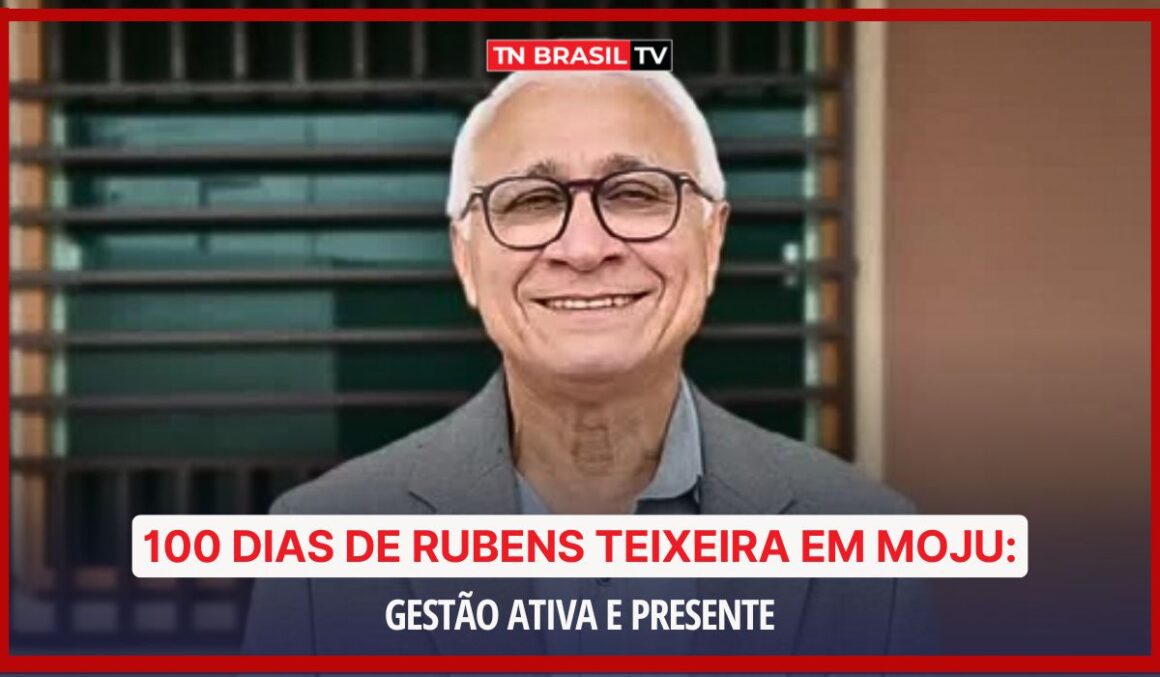 100 dias de Rubens Teixeira em Moju: gestão ativa e presente
