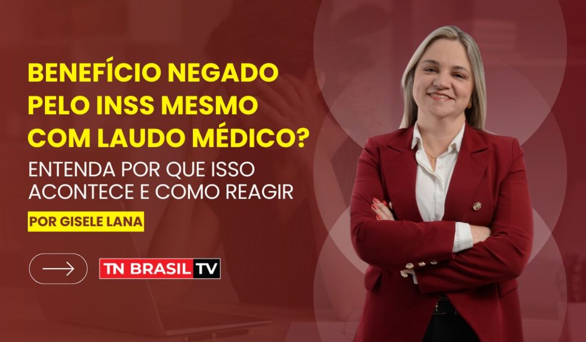 Benefício Negado pelo INSS Mesmo com Laudo Médico? Entenda Por Que Isso Acontece e Como Reagir