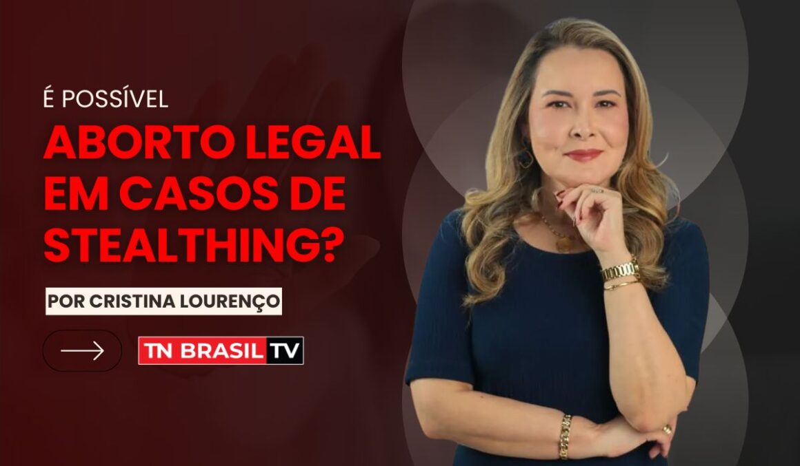 É possível aborto legal em casos de stealthing?