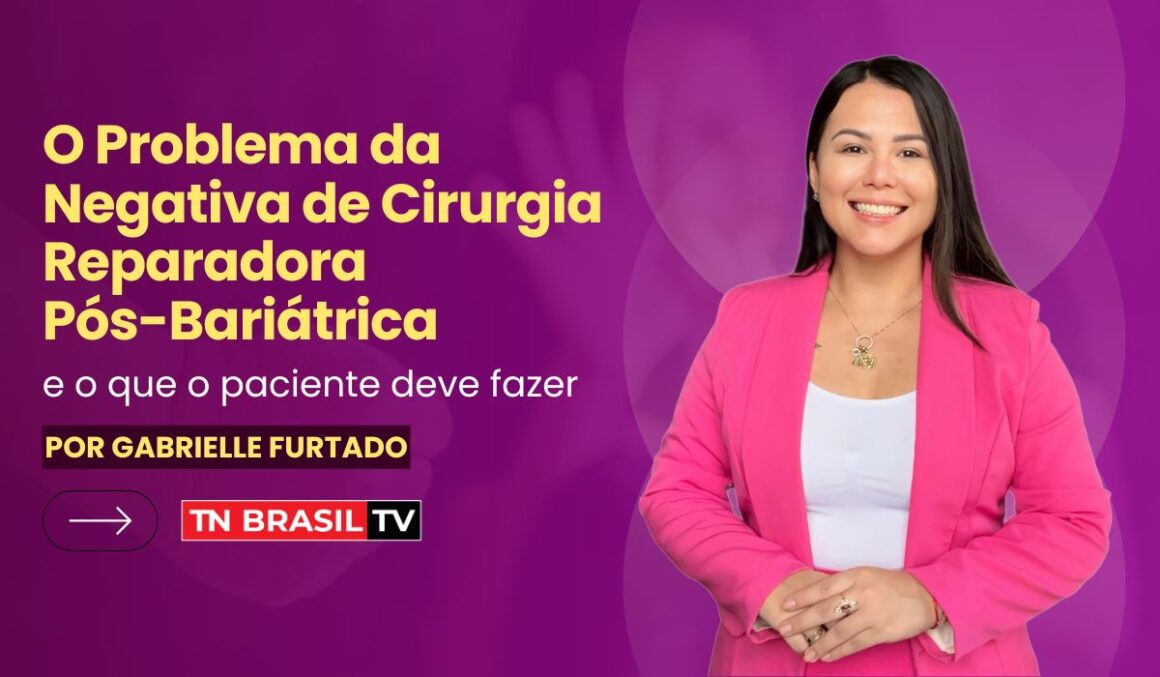 O Problema da Negativa de Cirurgia Reparadora Pós-Bariátrica e o que o paciente deve fazer