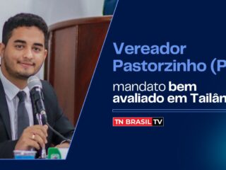 Vereador Pastorzinho (PL), mandato bem avaliado em Tailândia.
