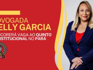 Advogada Kelly Garcia concorrerá vaga ao Quinto Constitucional no Pará