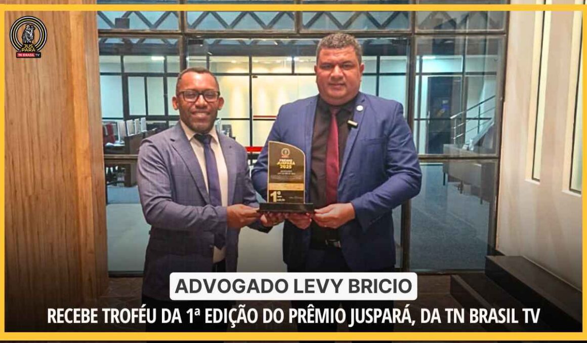 Advogado Levy Bricio recebe troféu da 1ª Edição do Prêmio JusPará, da TN Brasil TV