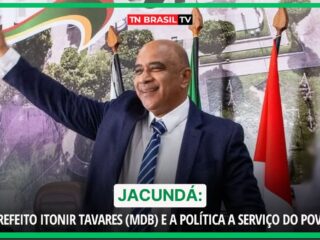 Jacundá: Prefeito Itonir Tavares (MDB) e a política a serviço do povo