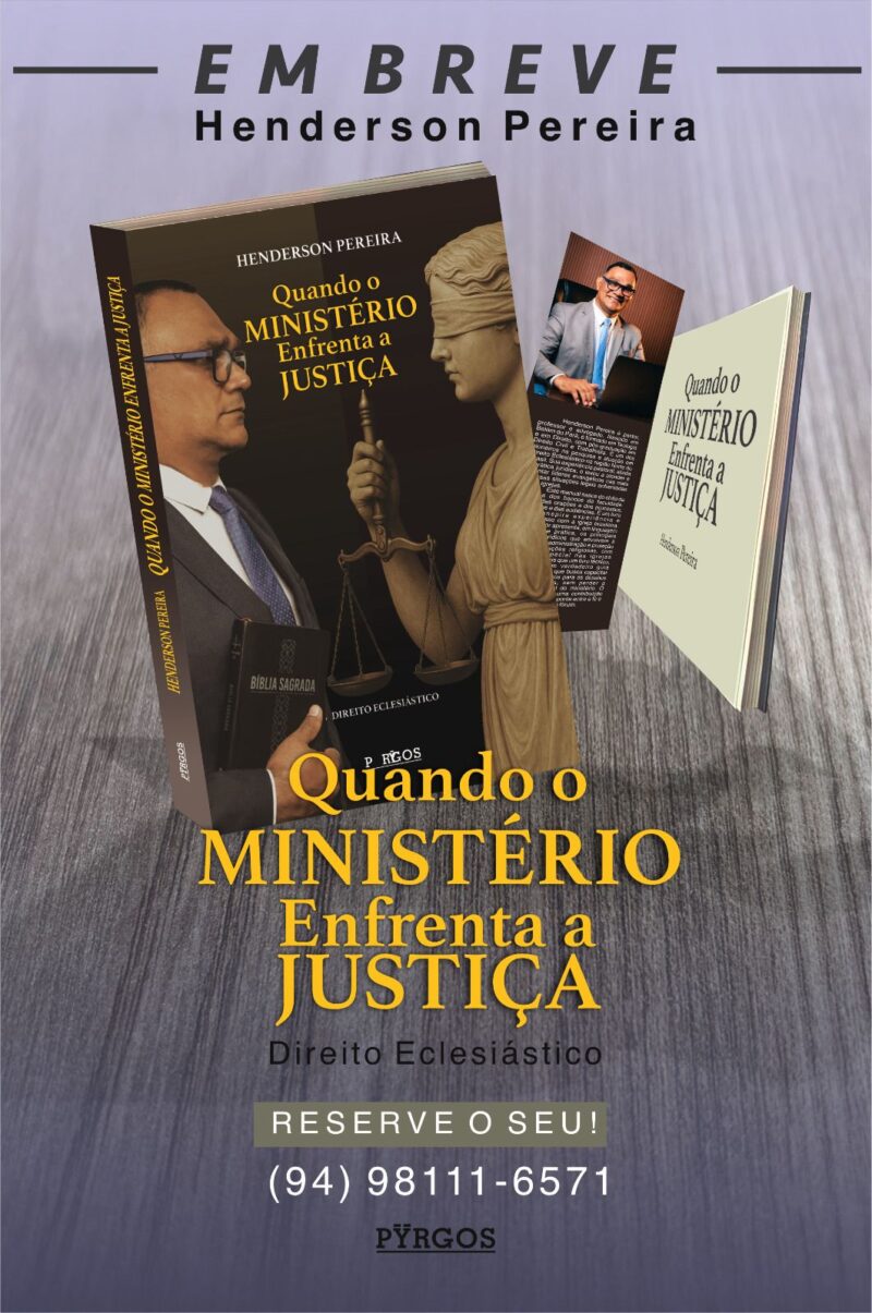 Livro – "Quando o Ministério Enfrenta a Justiça", do pastor e advogado Henderson Pereira