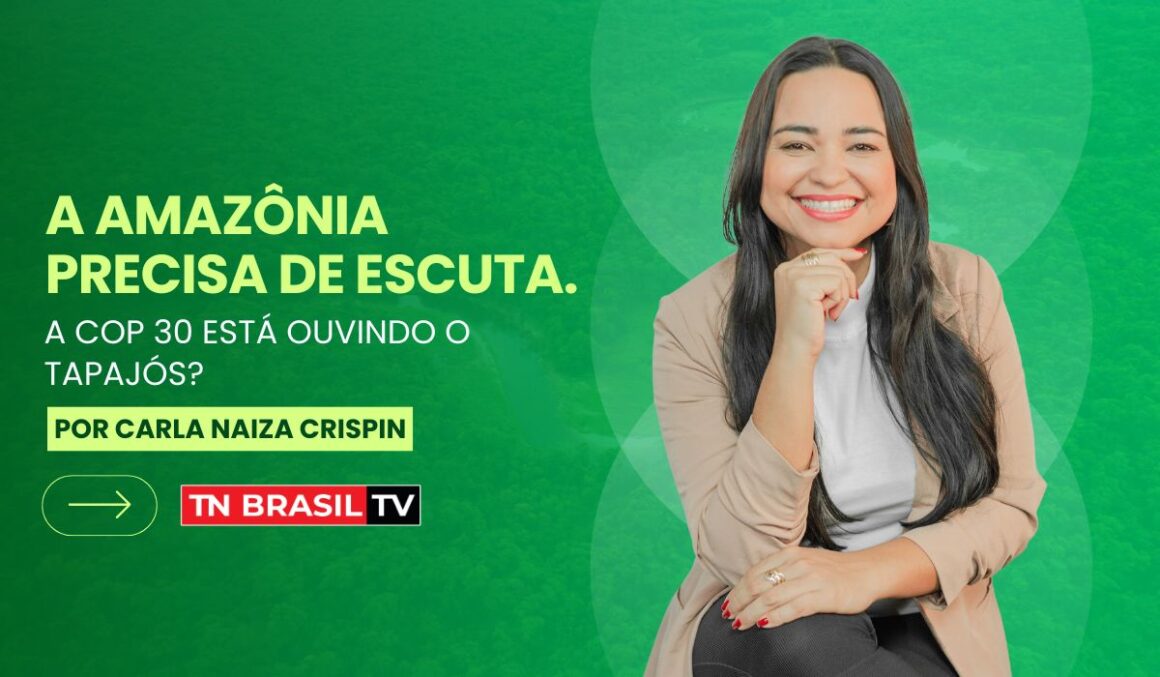 A Amazônia precisa de escuta. A COP 30 está ouvindo o Tapajós?