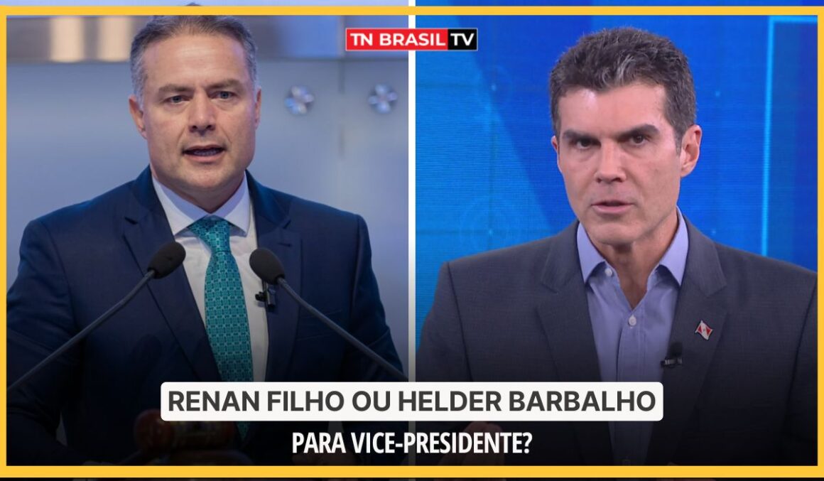 Renan Filho ou Helder Barbalho para vice-presidente?
