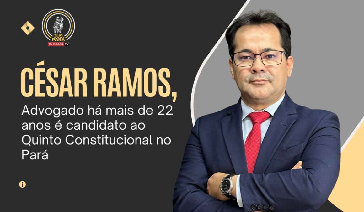 César Ramos , advogado há mais de 22 anos é candidato ao Quinto Constitucional no Pará