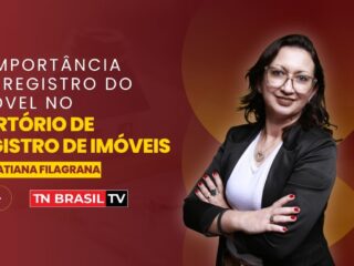 A Importância do Registro do Imóvel no Cartório de Registro de Imóveis