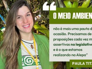 "O meio ambiente não é mais uma pauta de ocasião", reforça a deputada Paula Titan